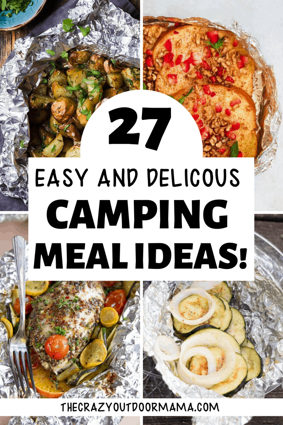 25 Easy Foil Packet Campfire Meals and Make Aheads! The Crazy Outdoor