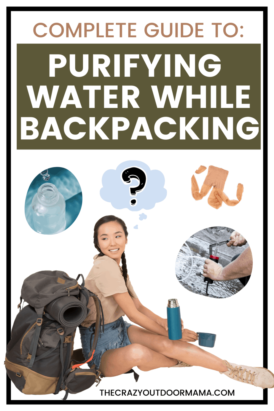 How to Purify Water While Camping & Backpacking - 3 Ways To Purify Water While Backpacking 1