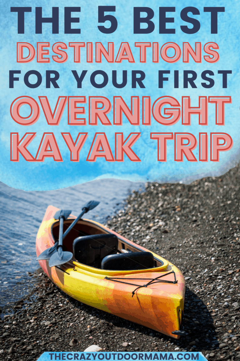 Best Kayak Camping Trips 5 Places For Your First Overnight Kayaking Trip The Crazy Outdoor Mama