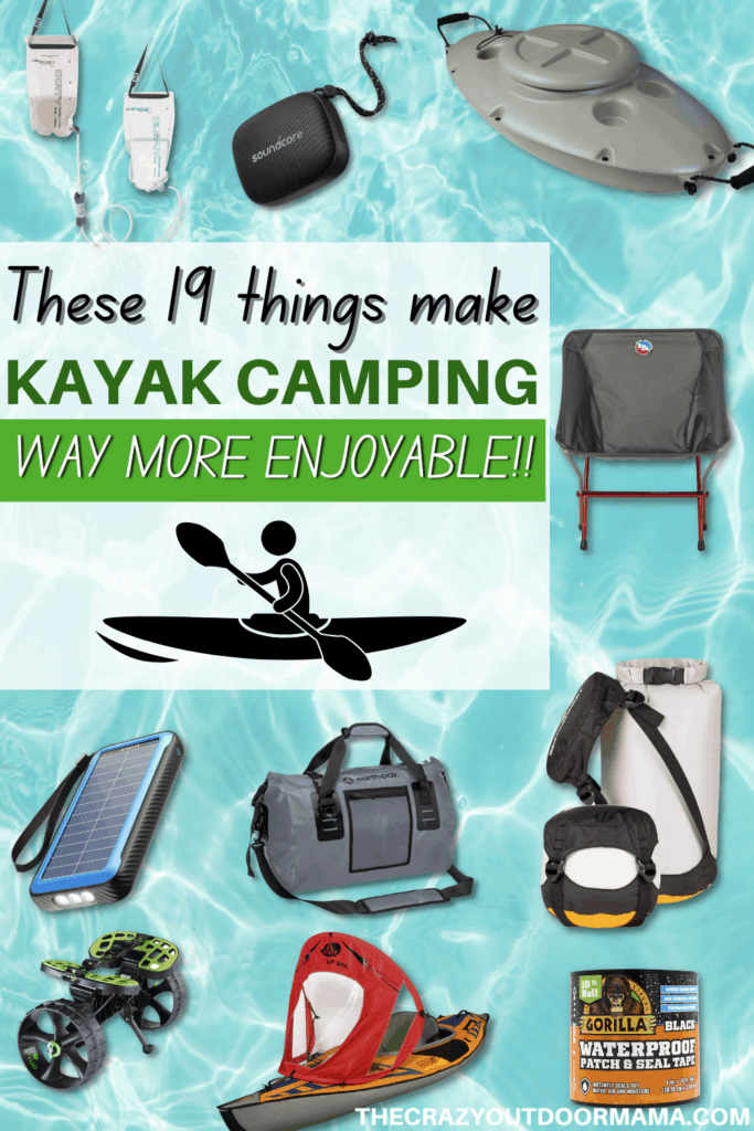 https://www.thecrazyoutdoormama.com/wp-content/uploads/2021/07/These-19-things-make-a-kayak-camp-trip-WAY-more-enjoyable-683x1024.png